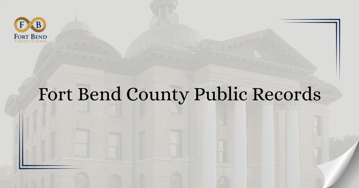 Fort Bend County Public Records